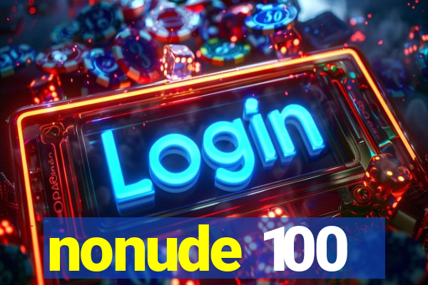nonude 100