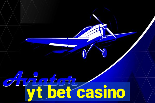 yt bet casino