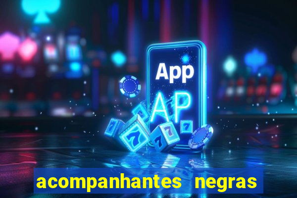 acompanhantes negras em porto alegre