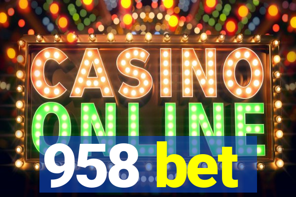 958 bet