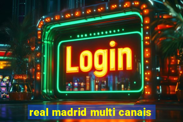 real madrid multi canais