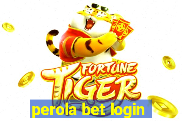 perola bet login