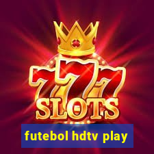 futebol hdtv play