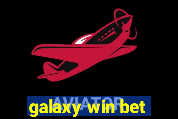 galaxy win bet