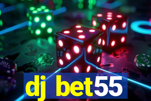 dj bet55