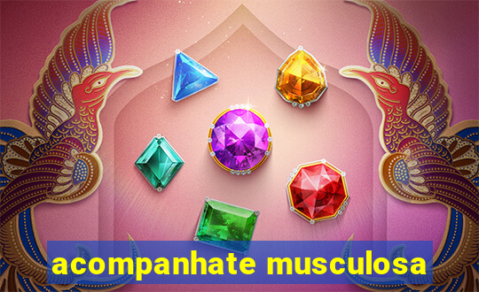 acompanhate musculosa