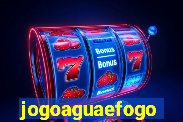 jogoaguaefogo