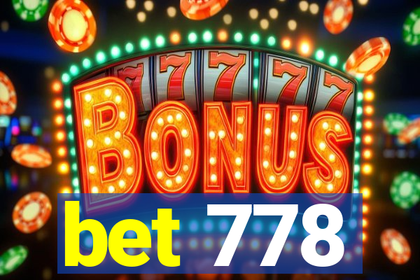 bet 778