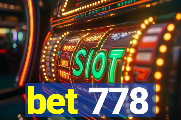bet 778