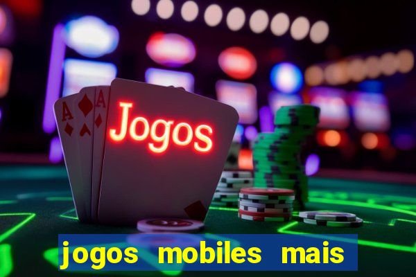 jogos mobiles mais jogados 2024