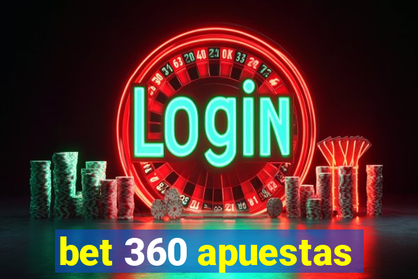 bet 360 apuestas