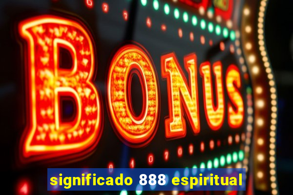 significado 888 espiritual
