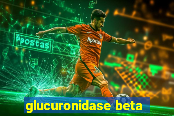 glucuronidase beta