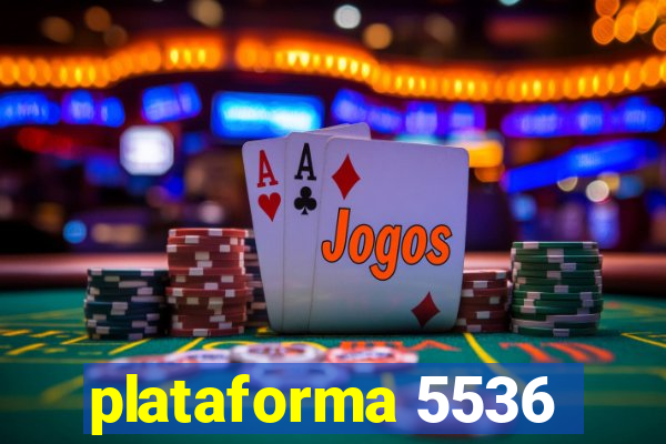 plataforma 5536