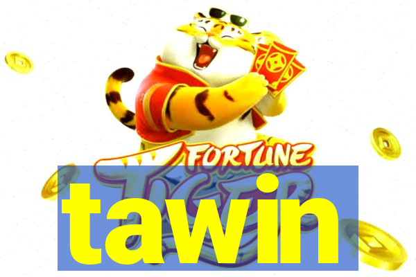 tawin