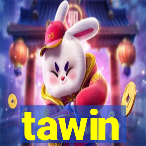 tawin