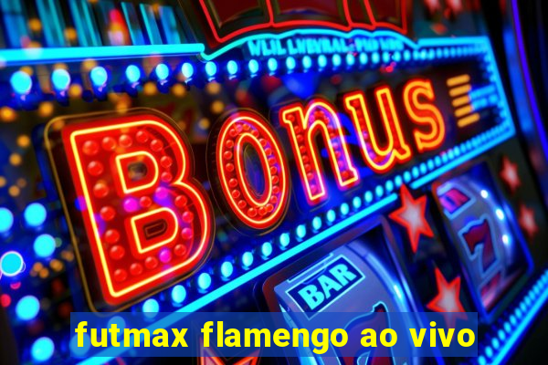 futmax flamengo ao vivo
