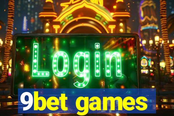 9bet games