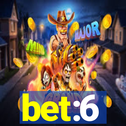 bet:6