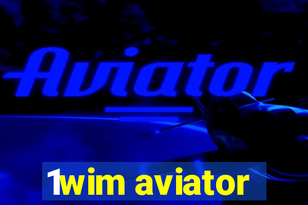 1wim aviator