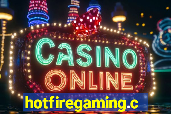 hotfiregaming.com