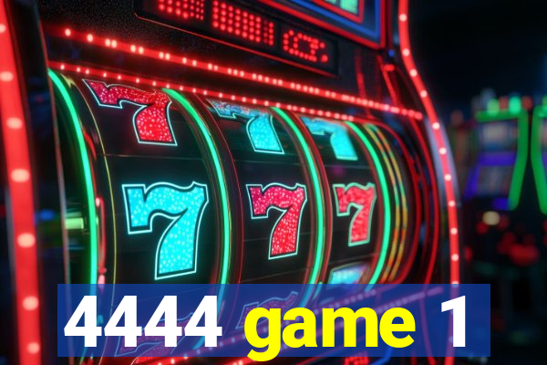 4444 game 1
