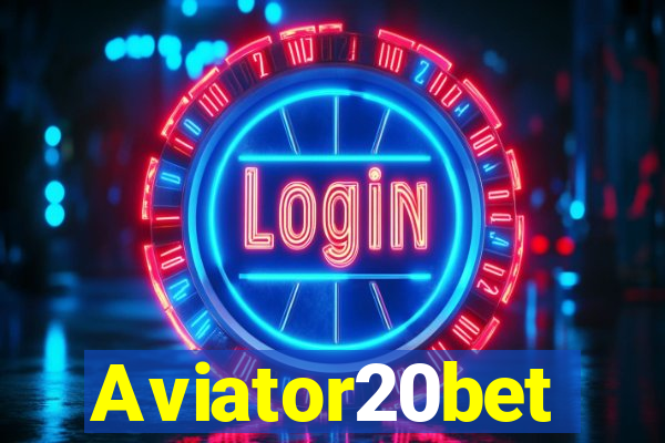 Aviator20bet