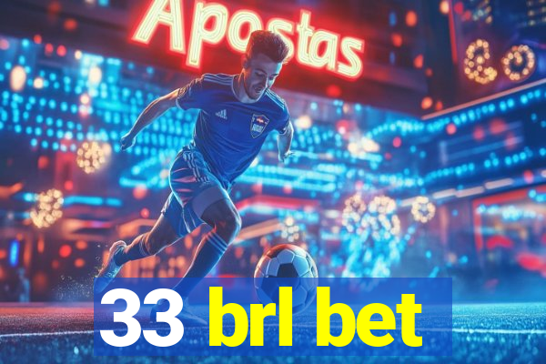 33 brl bet