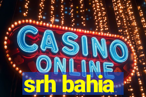 srh bahia