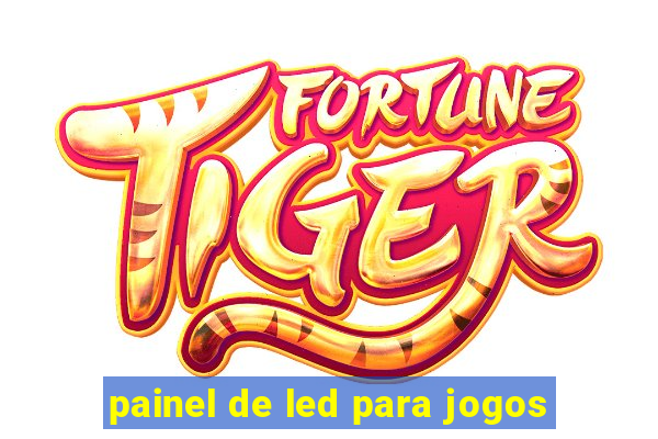 painel de led para jogos