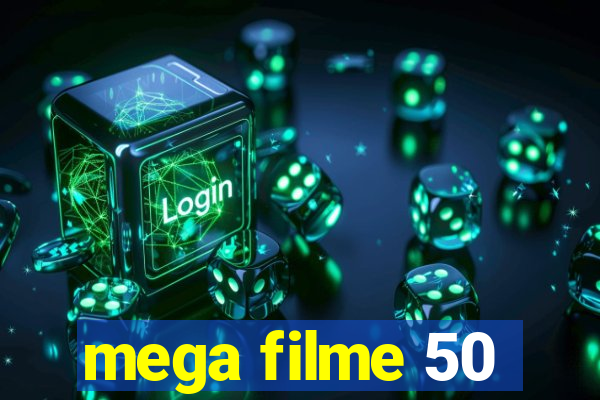 mega filme 50