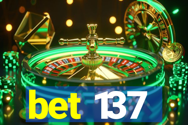 bet 137