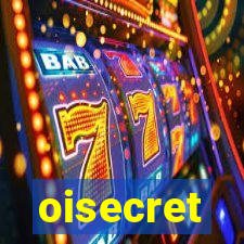 oisecret